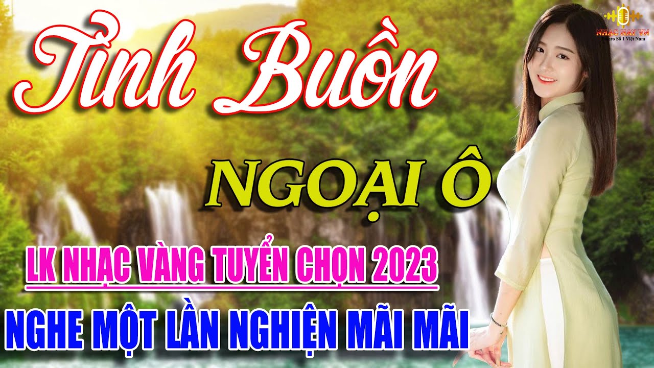 Tình Buồn Ngoại Ô🎤Mai Tiến Đạt🎷Lk Nhạc Vàng Xưa Bất Hủ Nghe Một Lần Nghiện Mãi Mãi