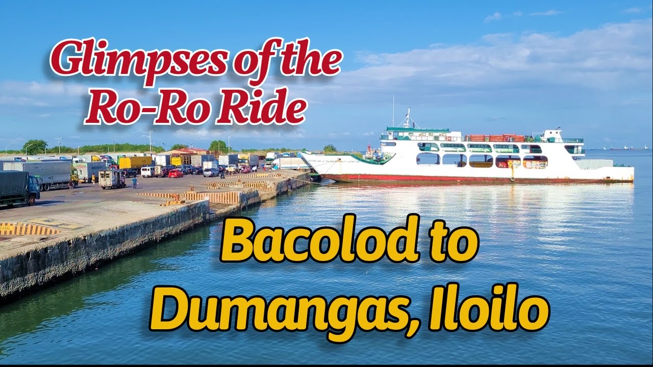 RoRo Ride: Bacolod BREDCO Port to Dumangas Port Iloilo | Iloilo Tour