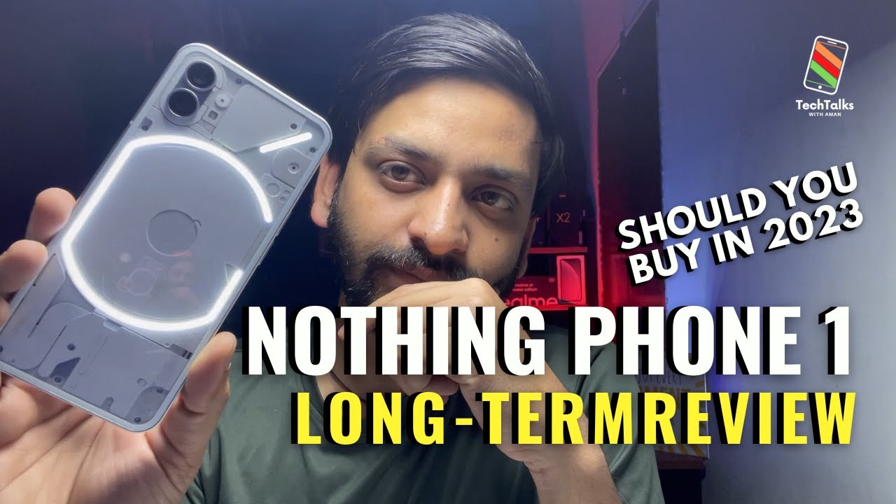 I used NOTHING Phone 1 for 6 months | Android 13 😍 | Should you buy in 2023 | Tech Talks