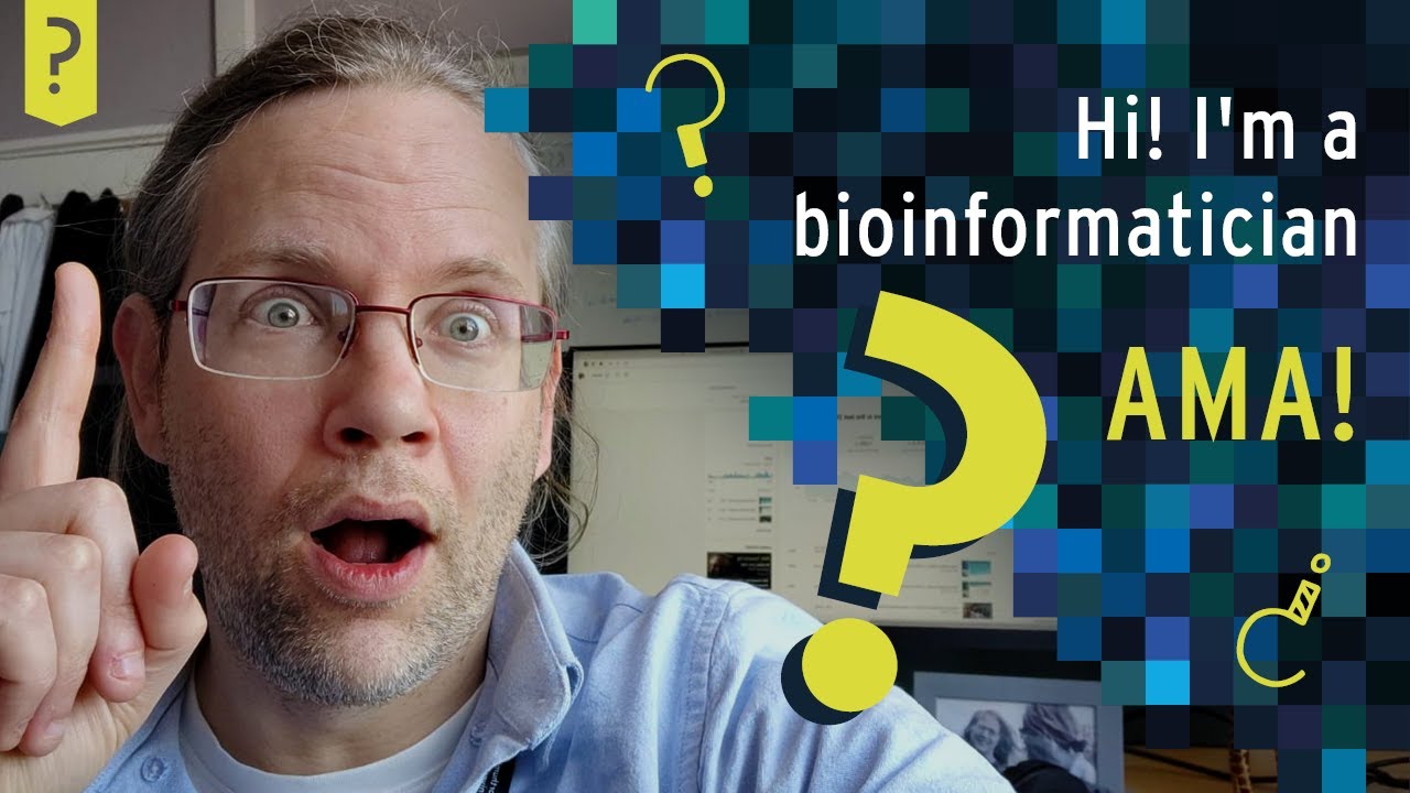 Hi! I'm a bioinformatician, AMA!
