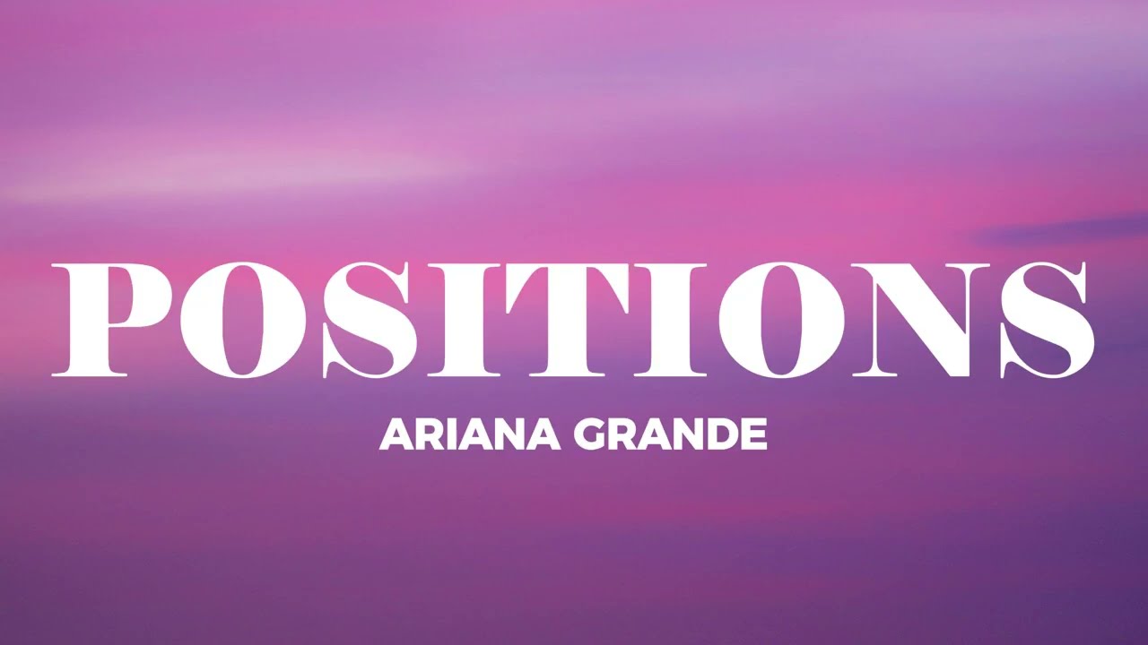 Ariana Grande - positions (Lyrics)