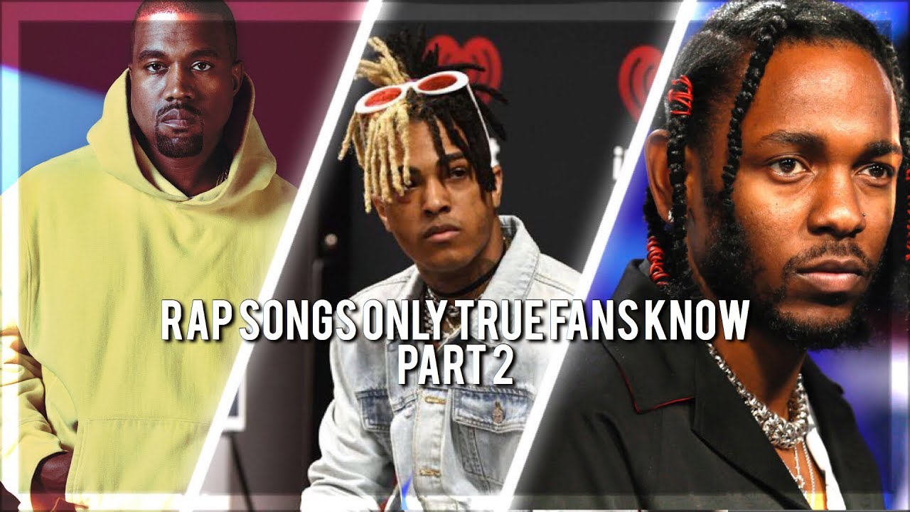 Rap Songs Only True Fans Know (Part 2)