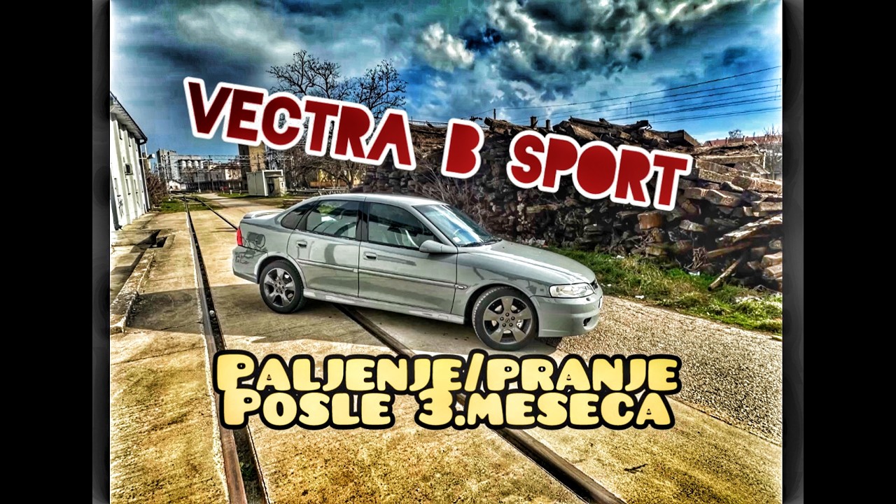 **VECTRA B SPORT** Paljenje/Pranje Posle 3.meseca..