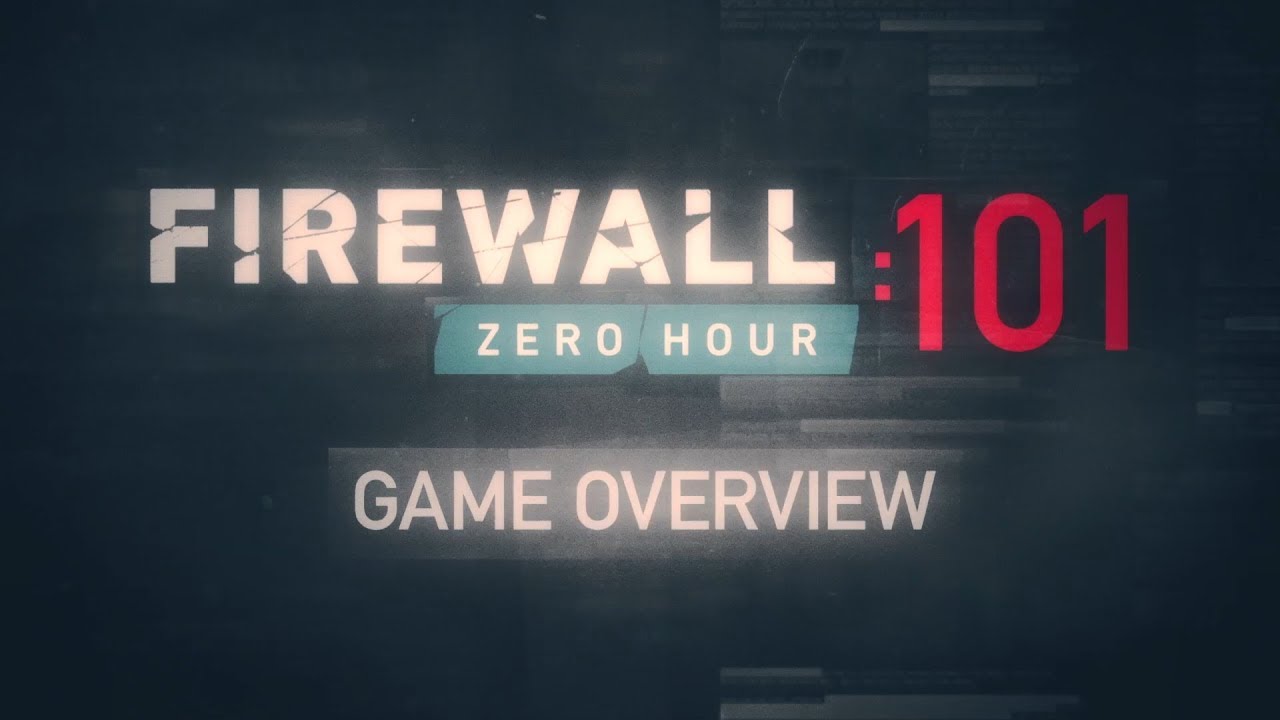 Firewall Zero Hour | Firewall 101 | Om&oacute;wienie | PlayStation VR