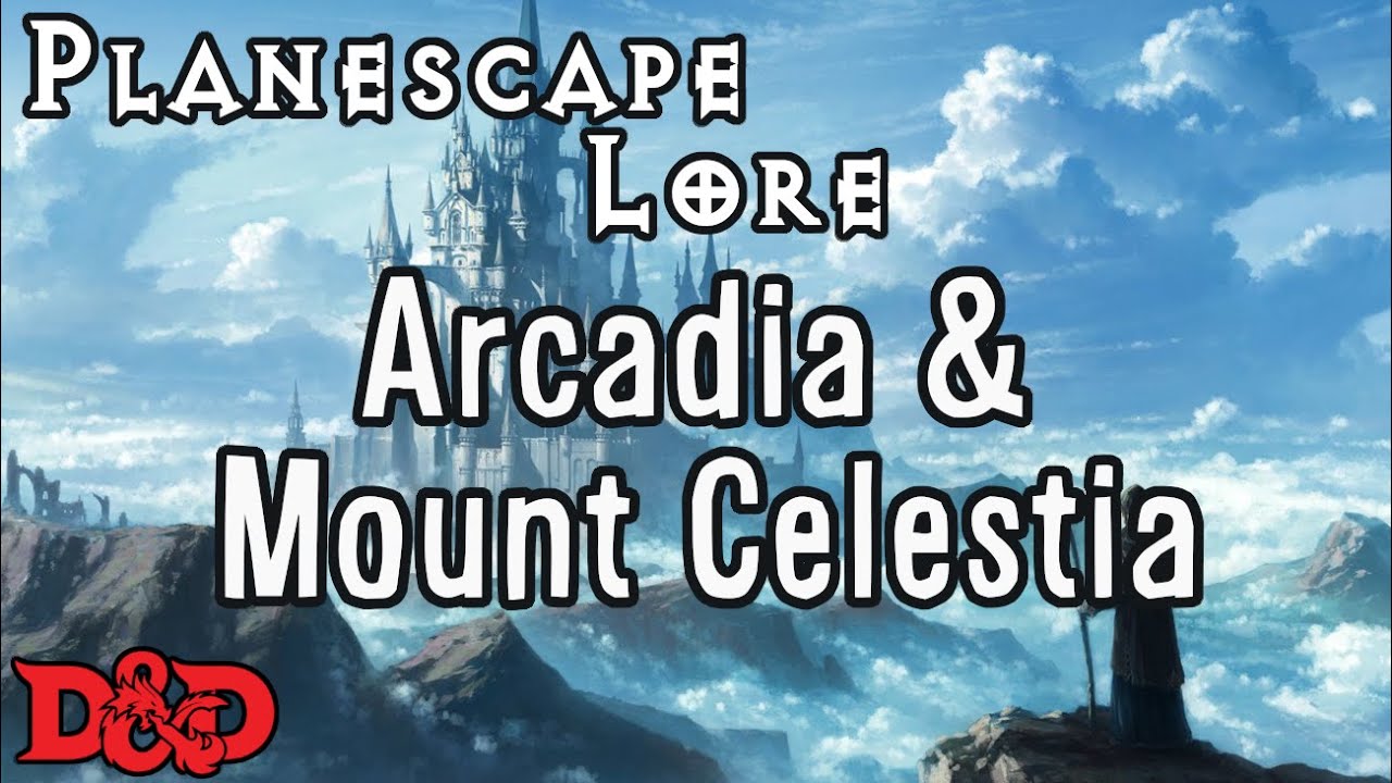 D&D Lore — Аркадия и гора Селестия