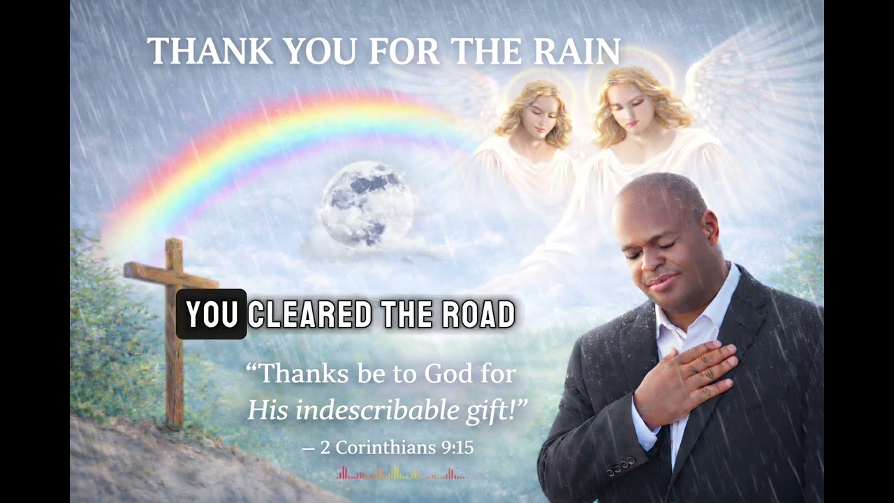 THANK YOU FOR THE RAIN 