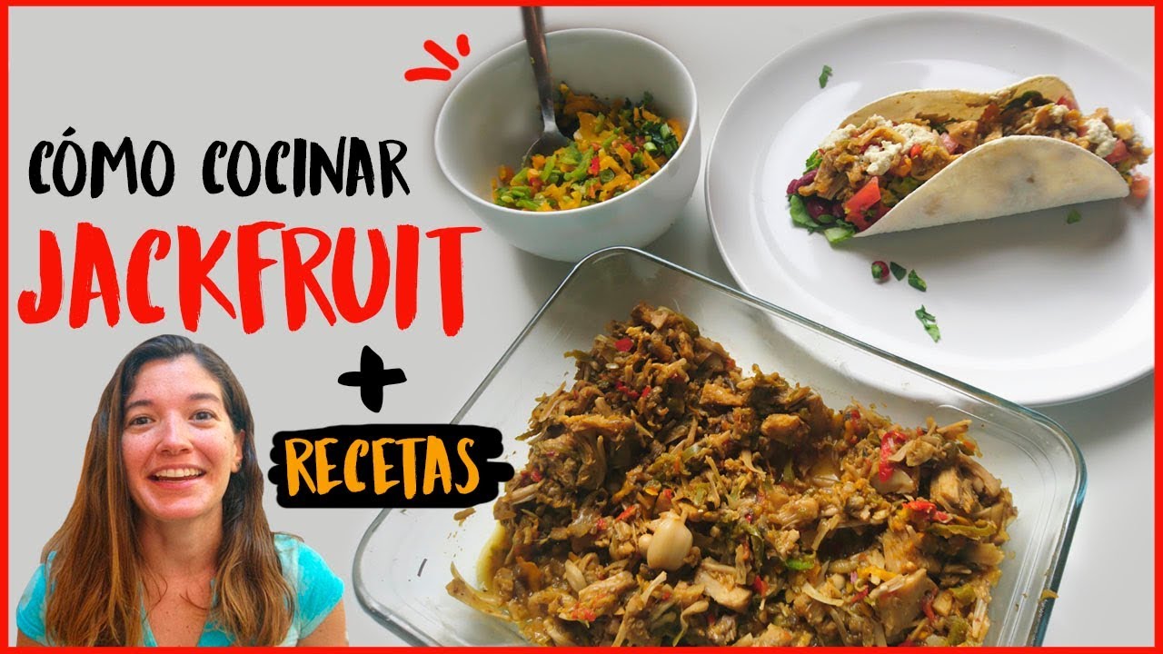 Carne vegetal de JACKFRUIT - Cómo cocinar + Recetas