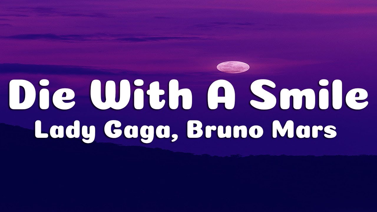 Lady Gaga, Bruno Mars - Die With A Smile (Lyrics)