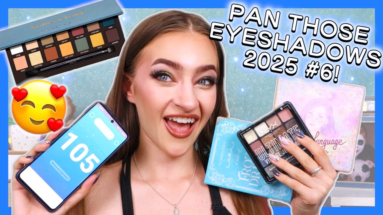 Pan Those Eyeshadows 2025 #6!! (4 new pans!)