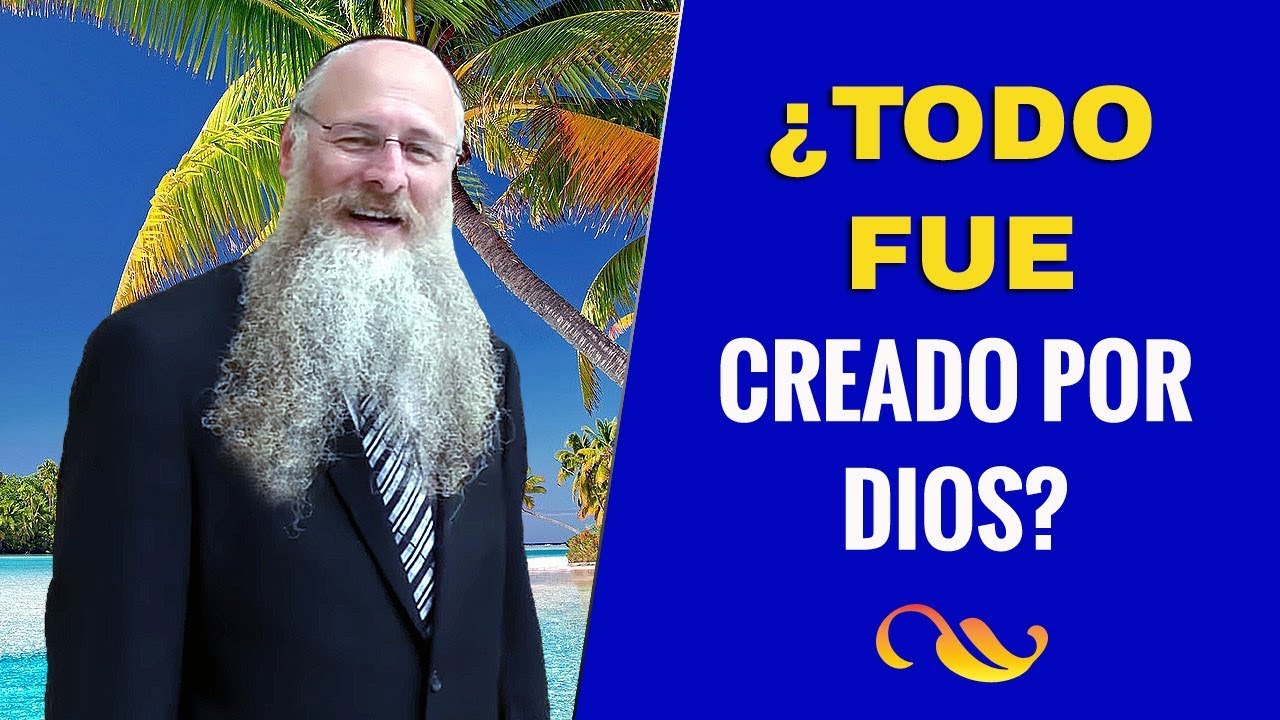 ¿Todo fue Creado por Dios?