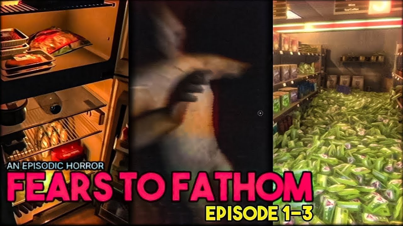 Really Fathoming These Fears | FEARS TO FATHOM EPISODES 1-3