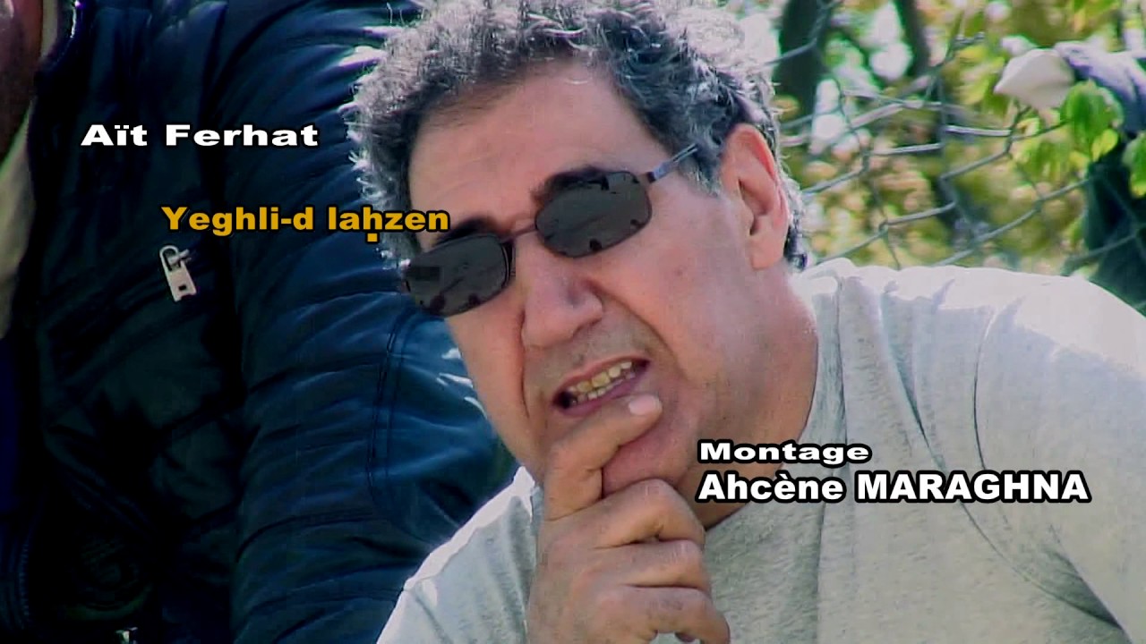 Ait Ferhat yeghlid lahzen