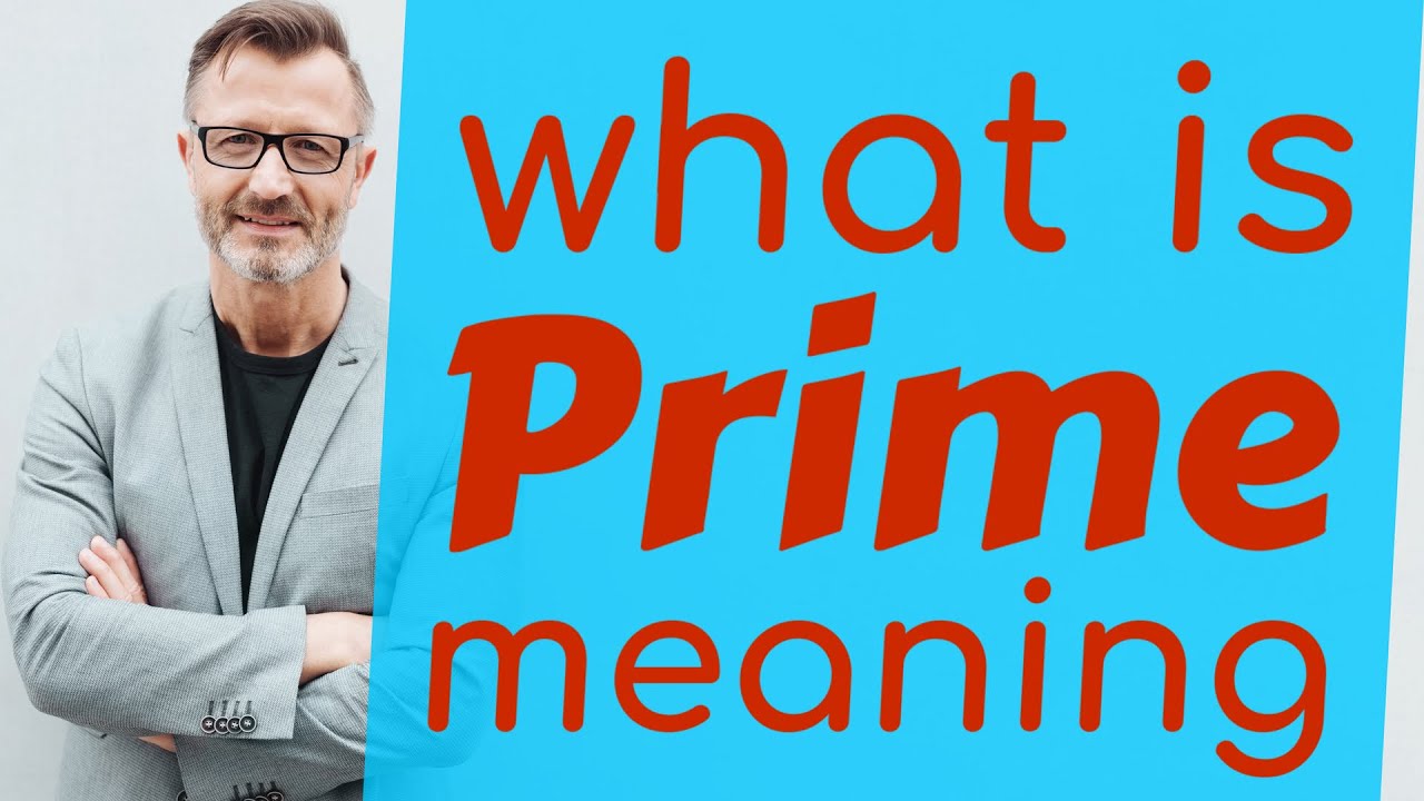 Prime | Meaning of prime
