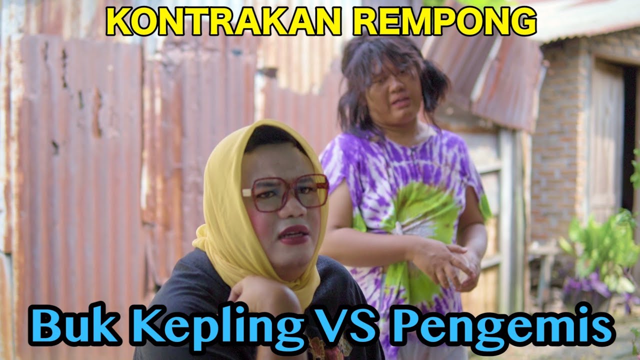BUK KEPLING VS PENGEMIS || KONTRAKAN REMPONG EPISODE 564
