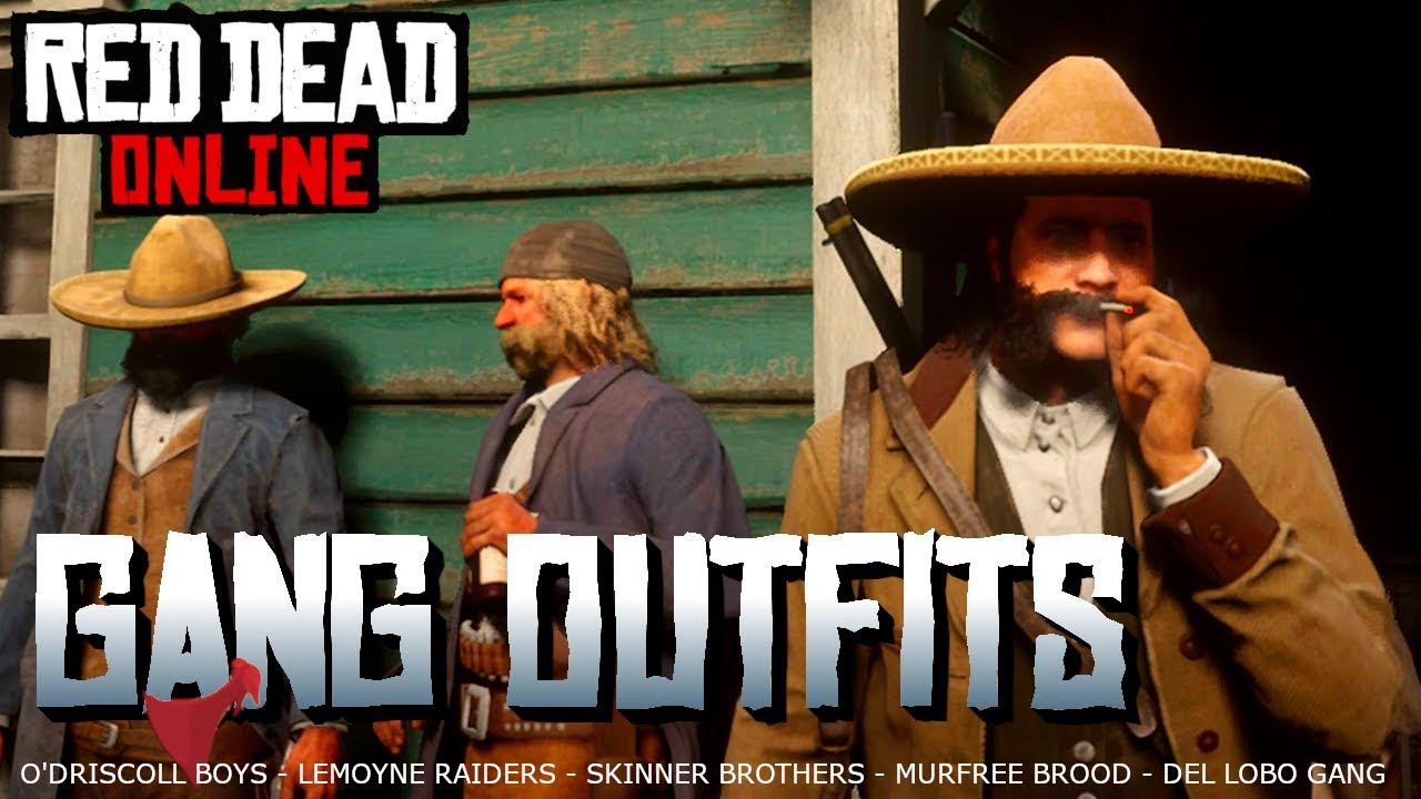 Gang Outfits: Red Dead Online (O'Driscolls, Del Lobos, Murfree Brood, Lemoyne Raiders)