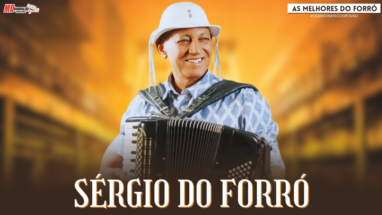 SÉRGIO DO FORRÓ - AS MELHORES DO FORRÓ ( SÓ SUCESSO )