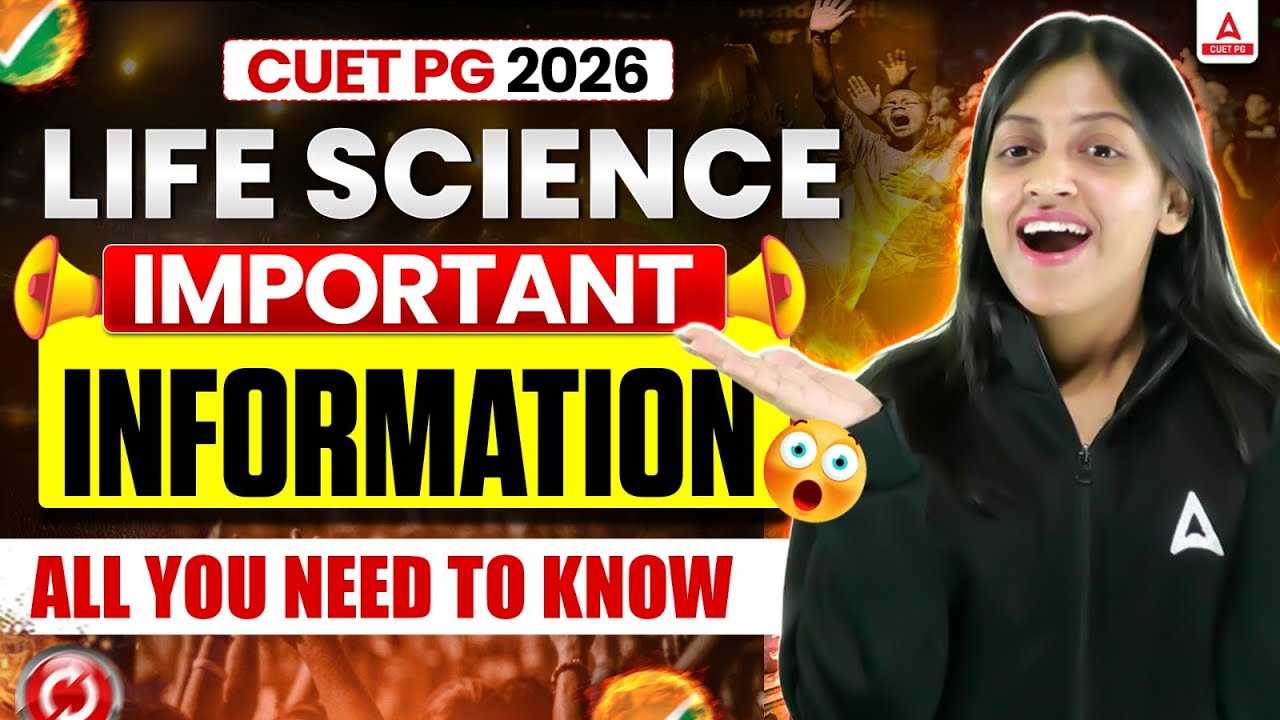 CUET PG 2026 Life Science | Important Information | All You Need to Know |