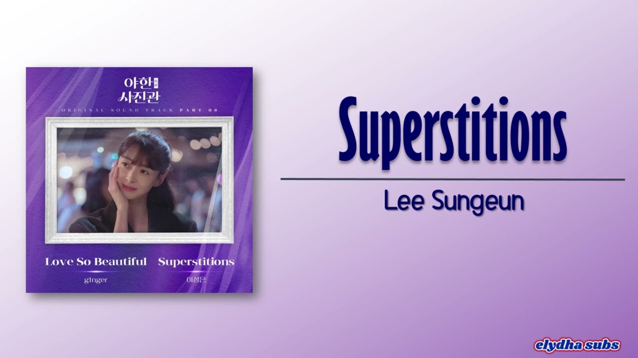 Lee Sungeun - Superstitions (The Midnight Studio OST Part 8) [Rom|Eng Lyric]