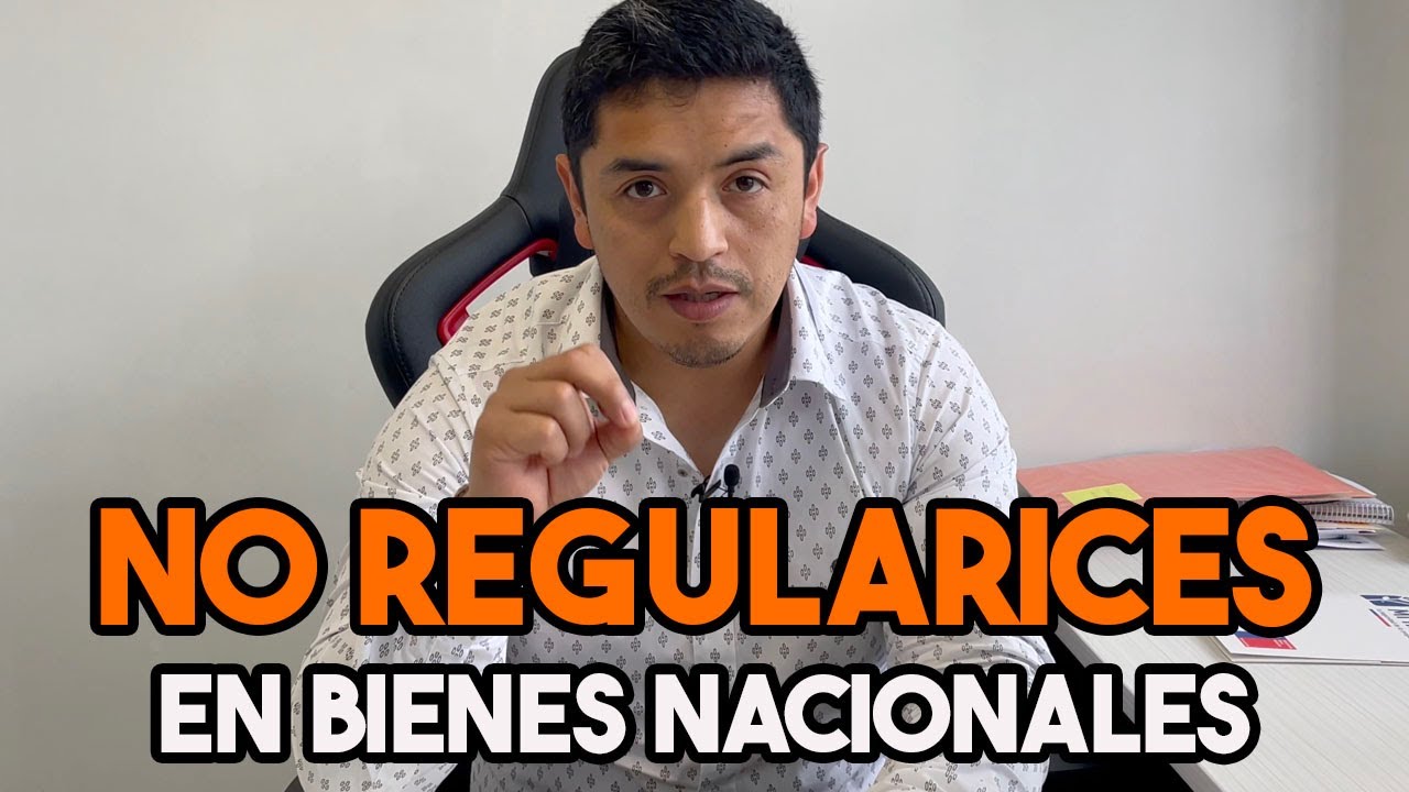 ¿Por qué siempre considero a la Regularización en Bienes Nacionales como la última opción?
