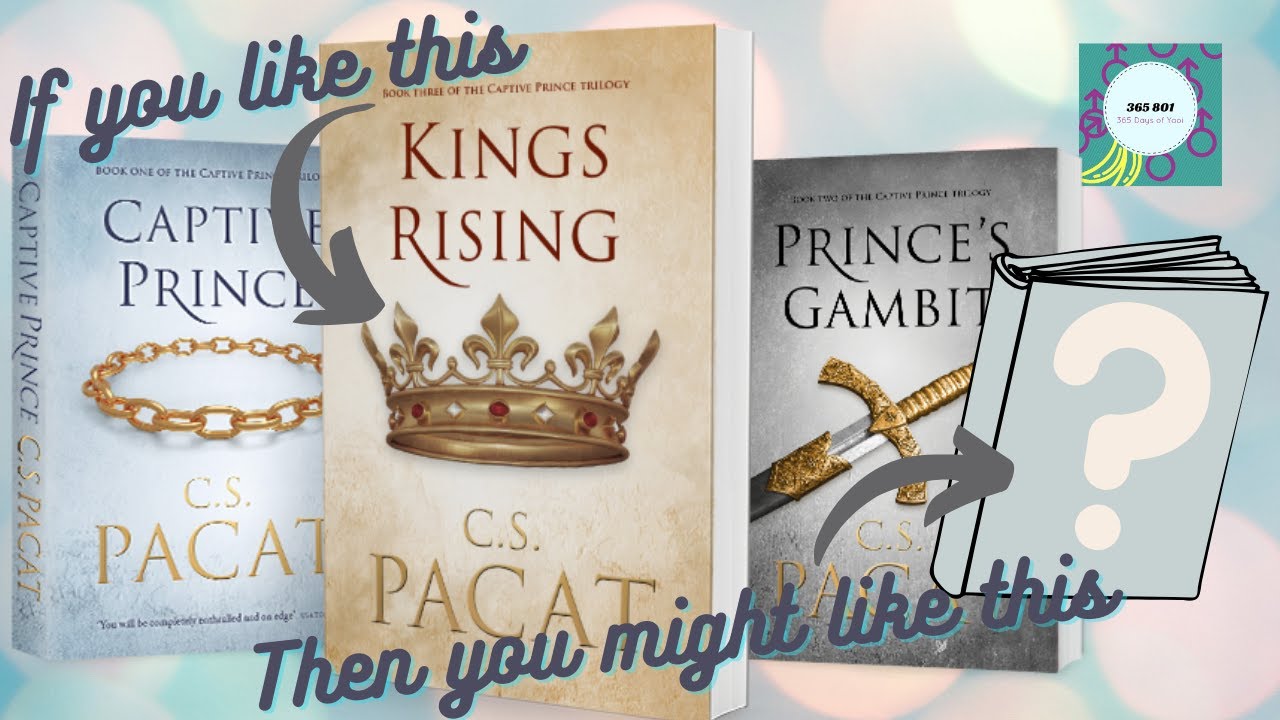 Reviewing M|M Romance!  || Captive Prince Trilogy by CS Pacat & other BL Recommendations!