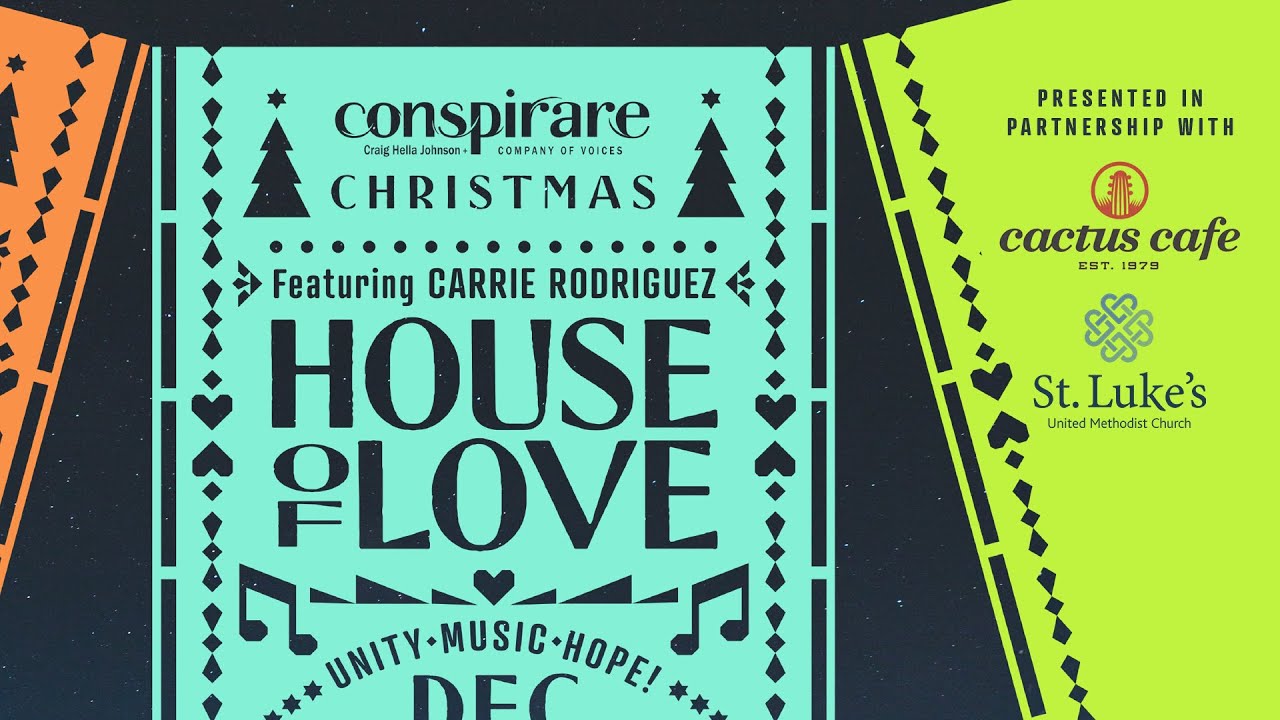 Conspirare Christmas:  House of Love