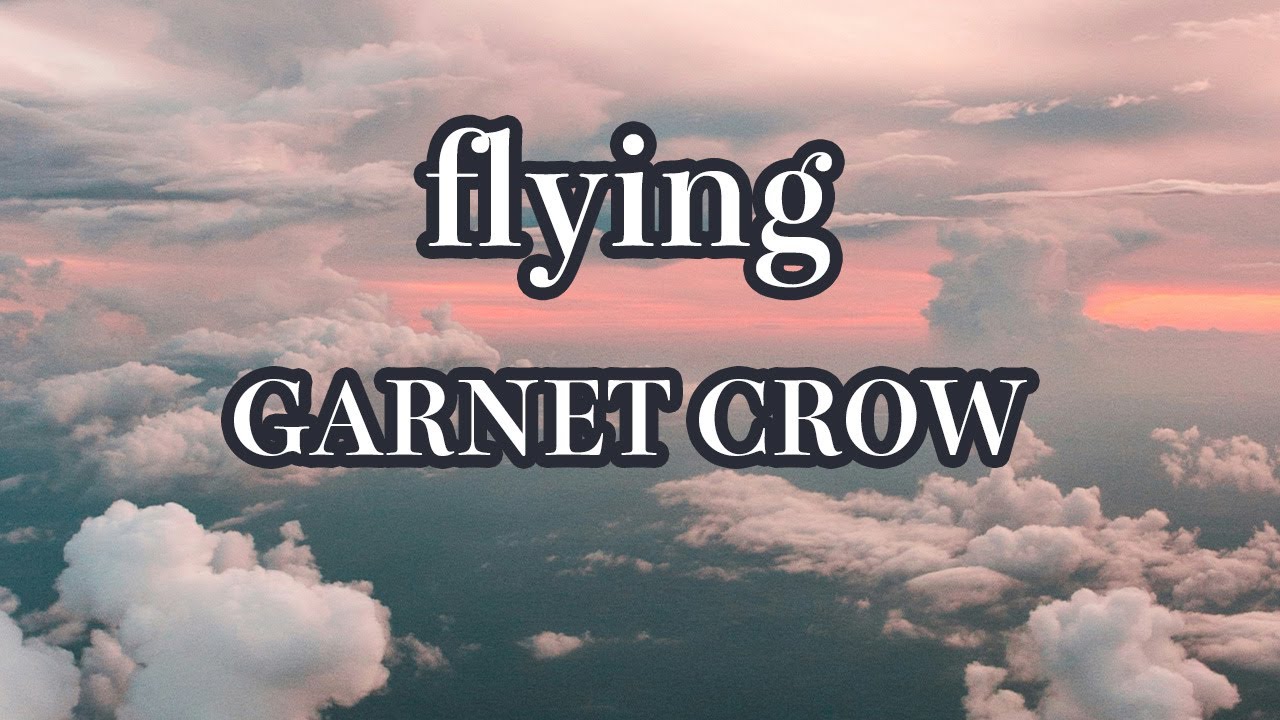 【カラオケ】flying - GARNET CROW【オフボーカル】