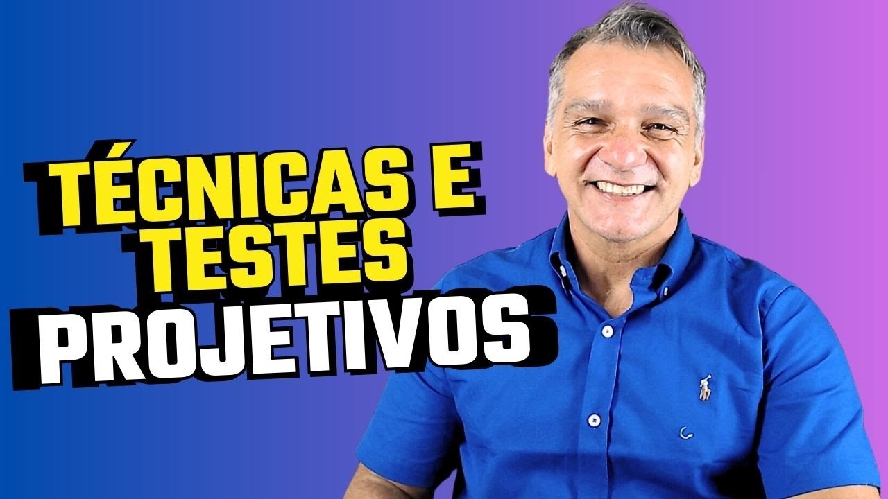 As Técnicas e os Testes Projetivos
