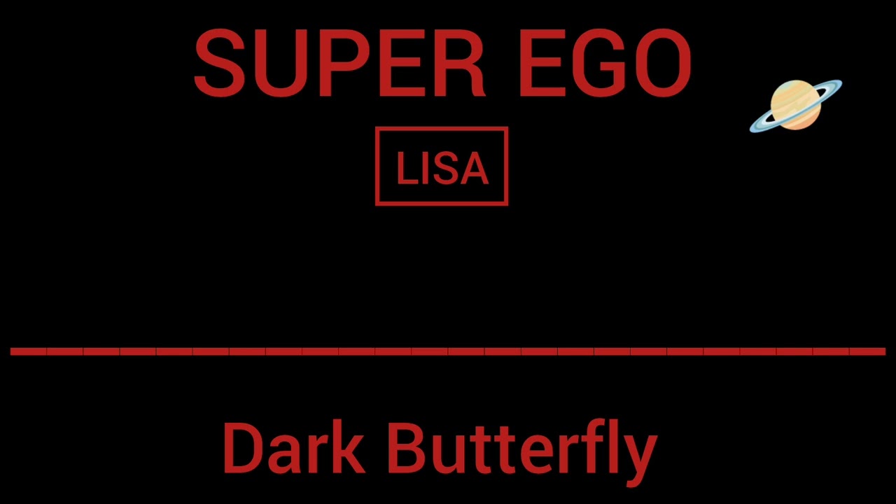 Lisa _ Dark Butterfly ( lyric video ) Super Ego Album 