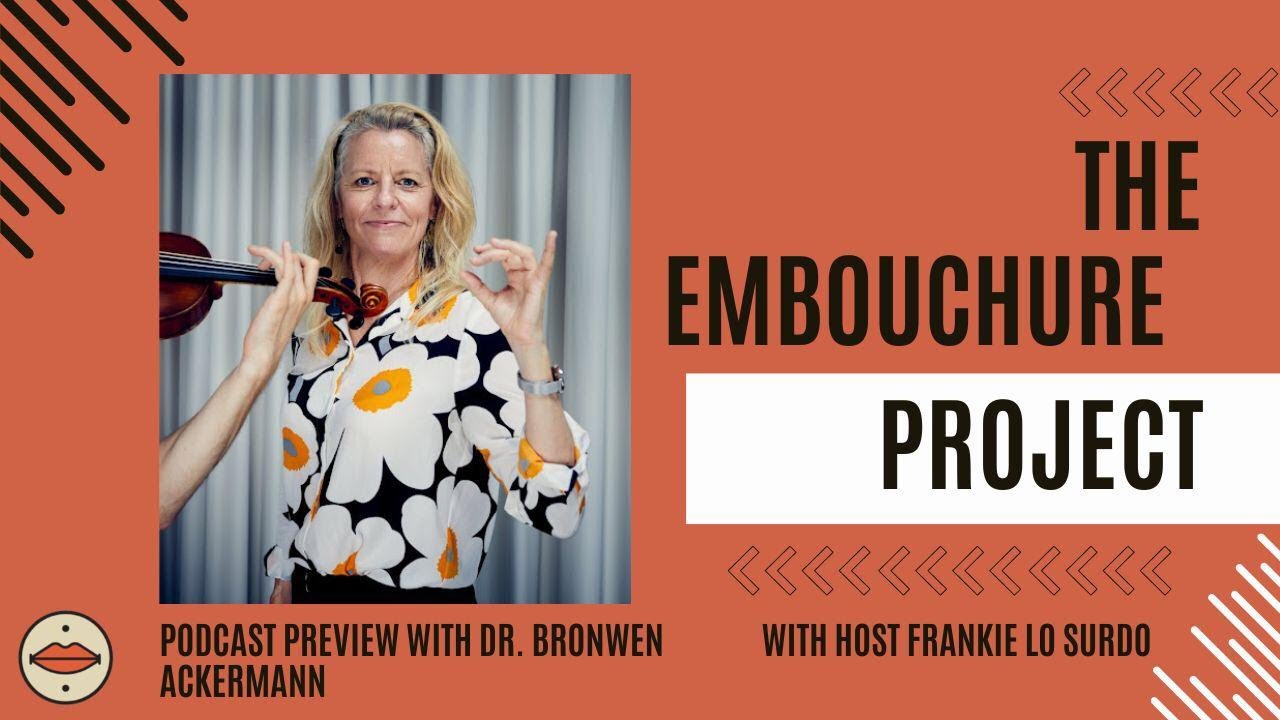 Podcast Preview with Dr. Bronwen Ackermann - Anatomy of the Embouchure