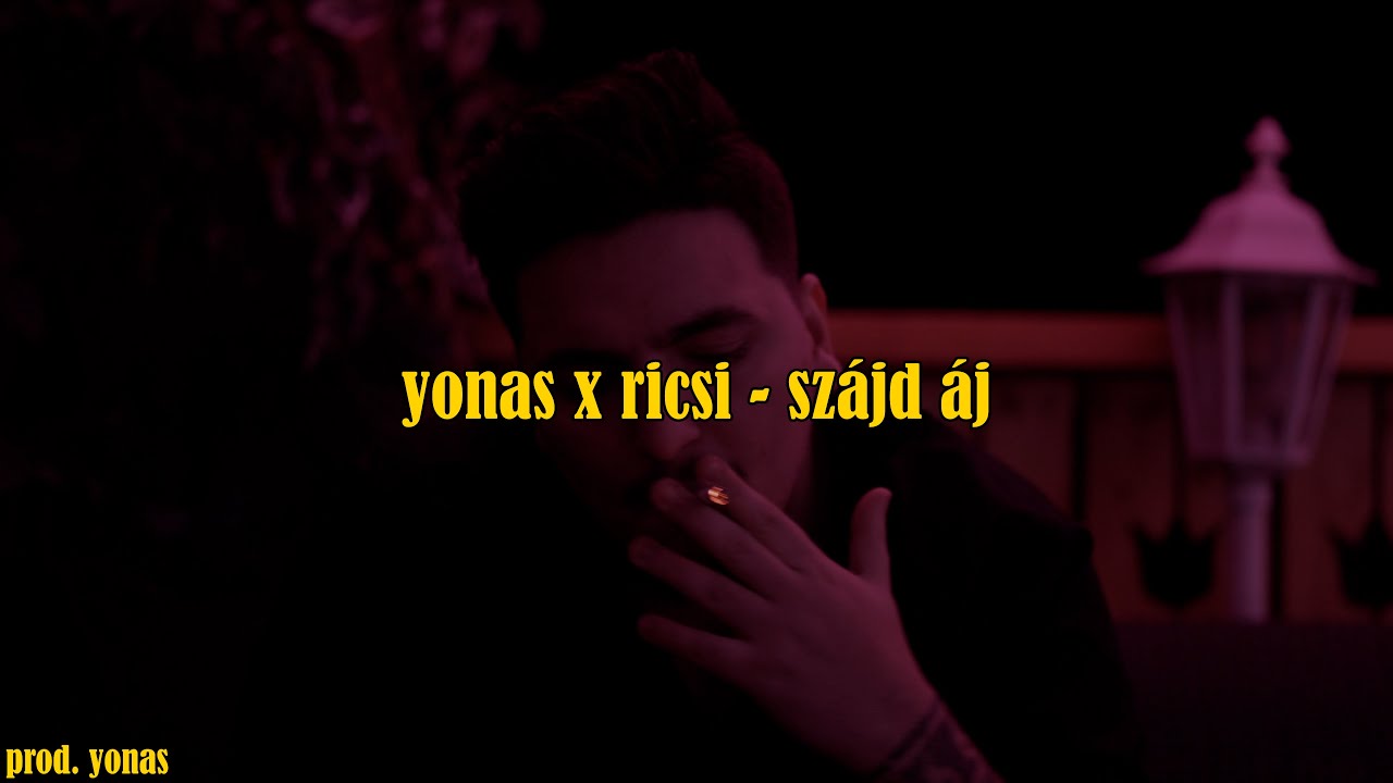 yonas x ricsi - szájd áj