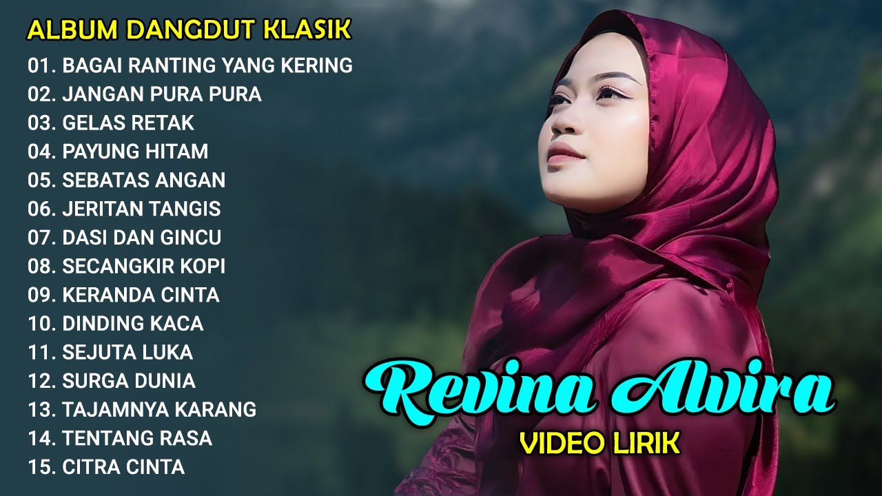 BAGAI RANTING YANG KERING, JANGAN PURA PURA - REVINA ALVIRA - DANGDUT KLASIK GASENTRA (FULL LIRIK)