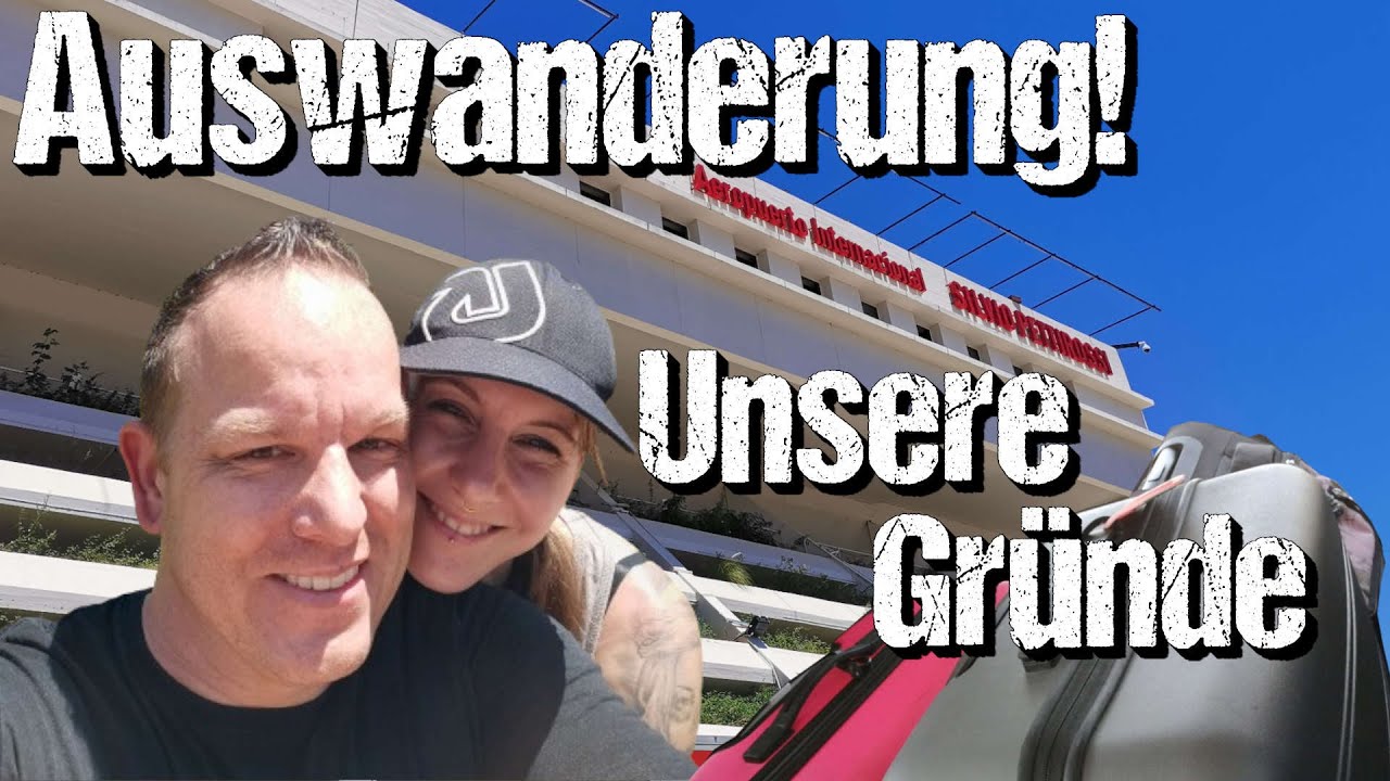 Auswanderung - Das sind unsere wahren Gründe