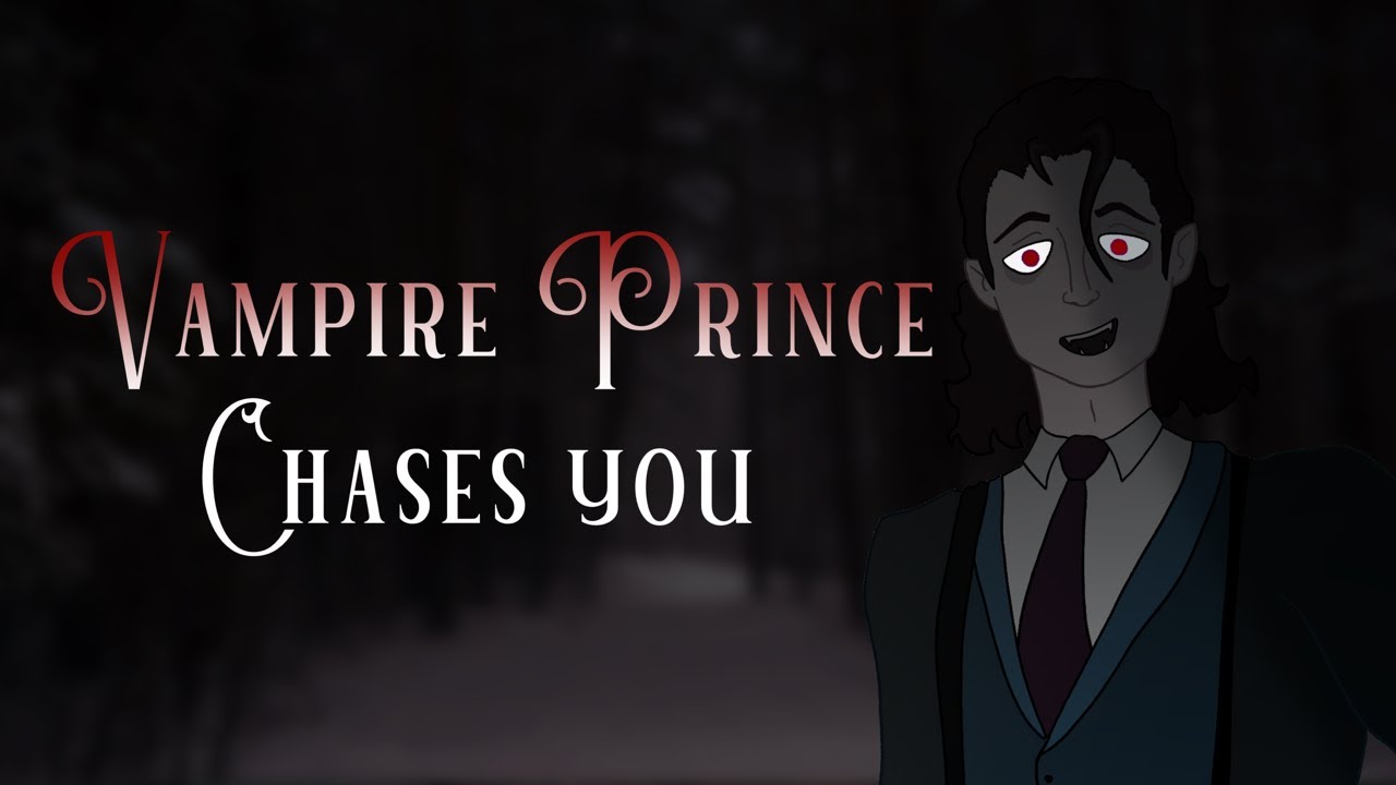 [M4A] Vampire Prince Chases You [ASMR Roleplay][Vampire x Human Listener][Vampire Feeding][Evil AU]