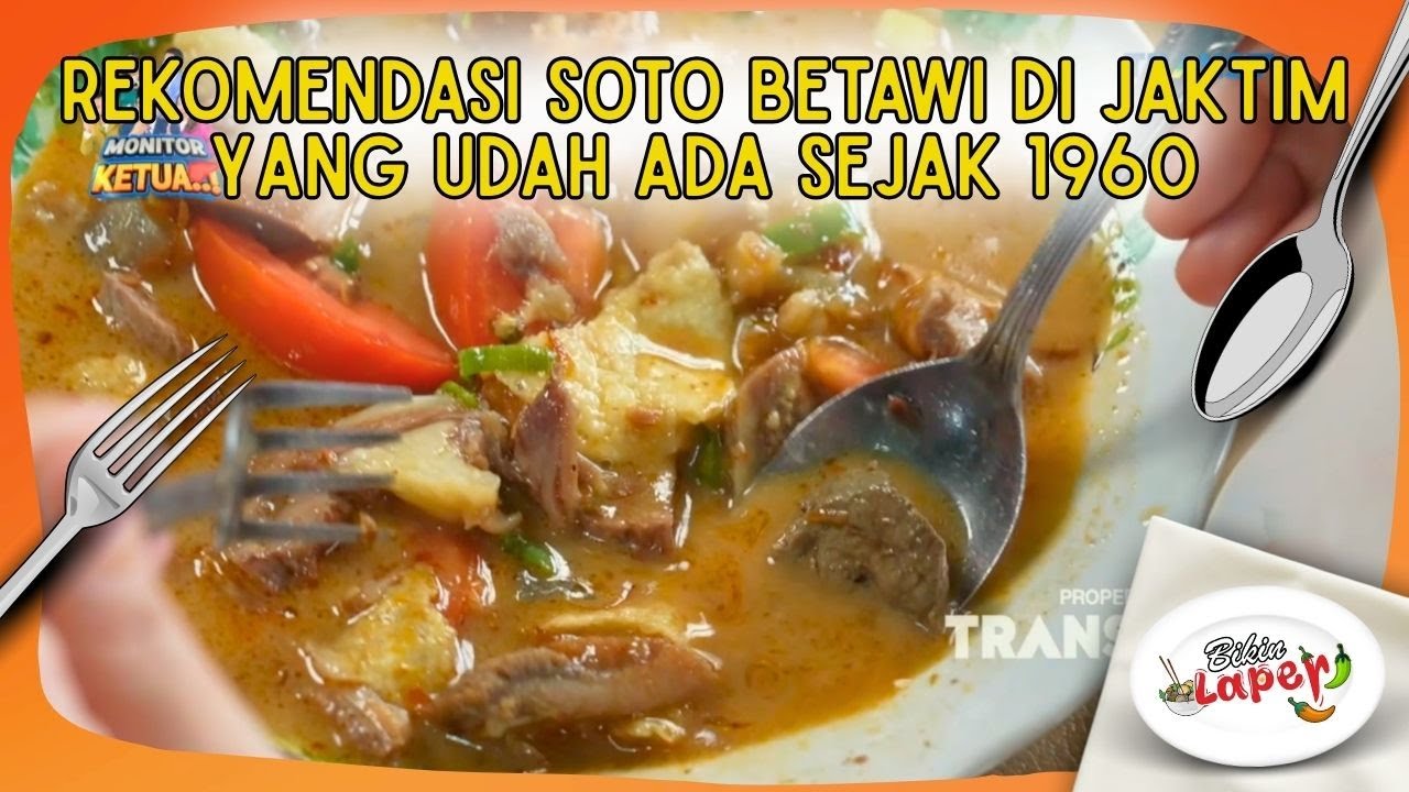 Rekomendasi Soto Betawi Di Jaktim Yang Udah Ada Sejak 1960 - BIKIN LAPER (6/2/26) P2