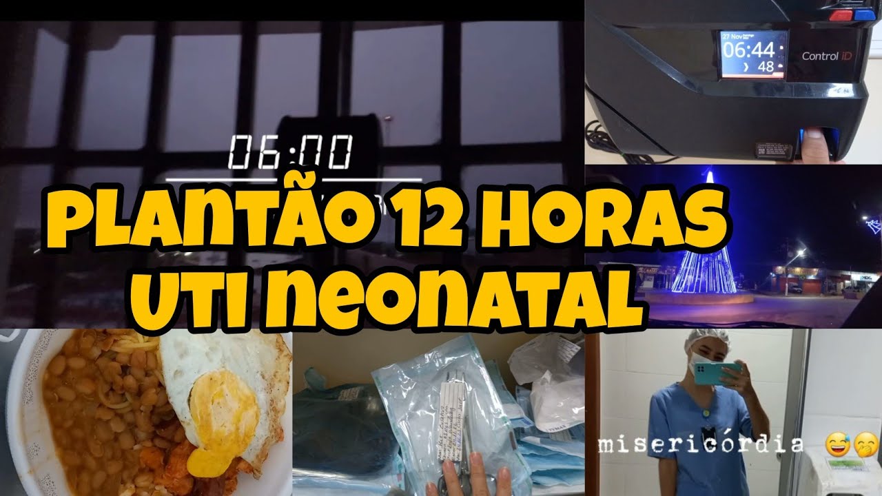 Plant&atilde;o de 12 horas no domingo UTI neonatal tecnico de enfermagem vlog  plant&atilde;o 12 horas enfermagem