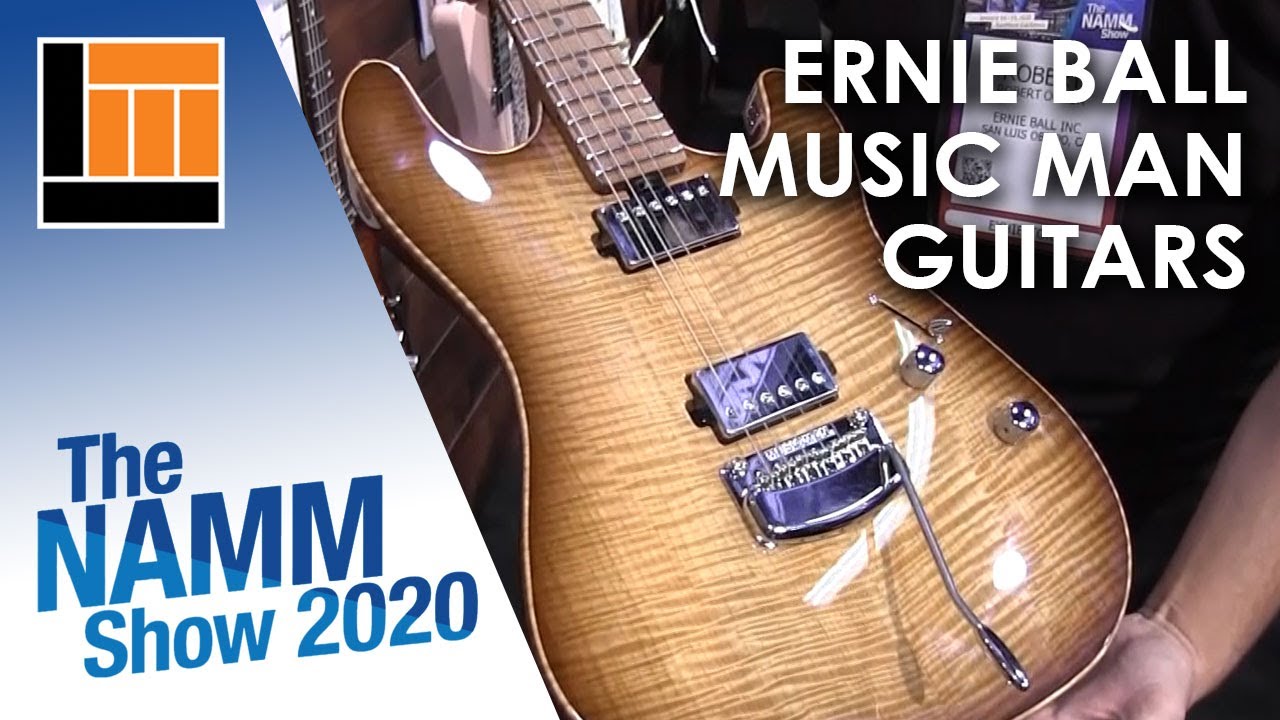 L&M @ NAMM 2020: Ernie Ball Music Man Guitars