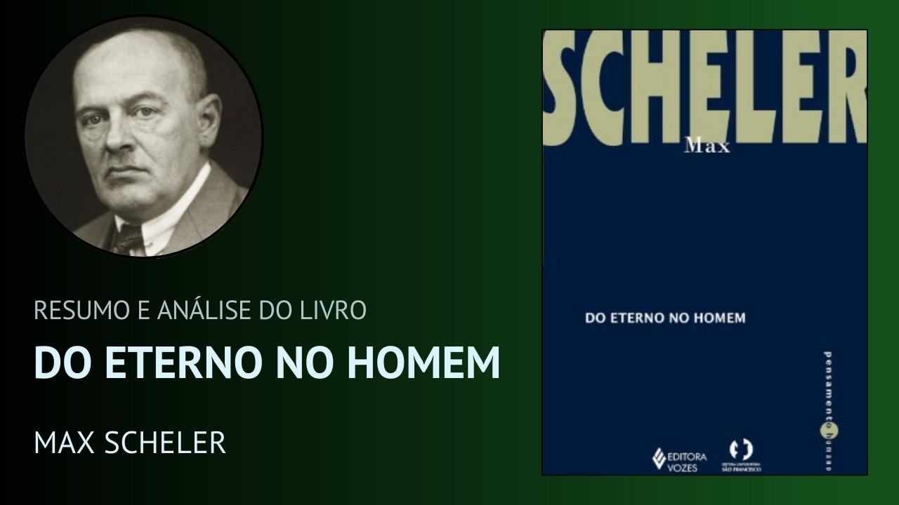 DO ETERNO NO HOMEM de Max Scheler (Resumo)