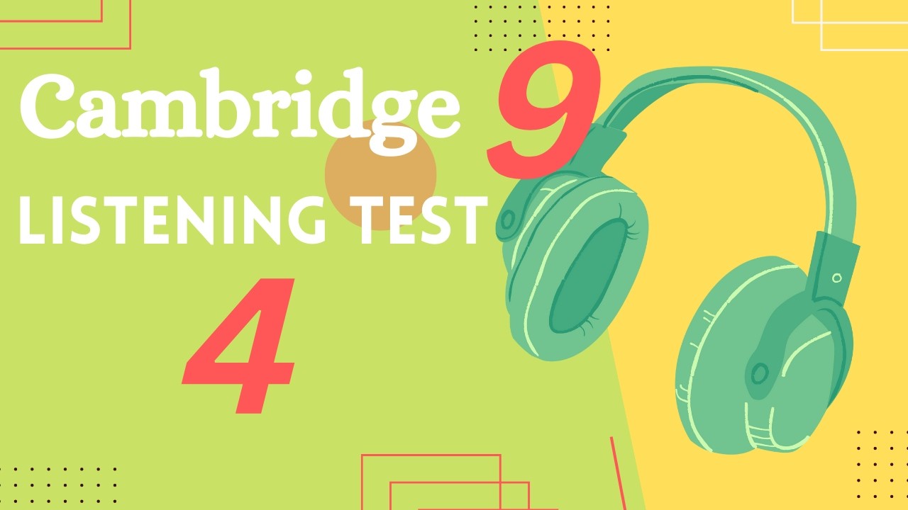 Cambridge IELTS 9 | Listening Test 4 | With Answers | HD
