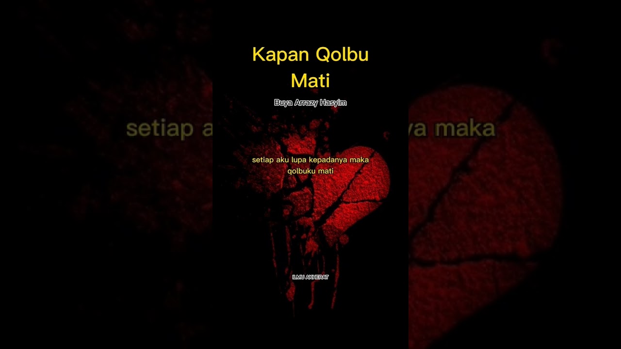 Kapan Qolbu Mati - Buya Arazy Hasyim