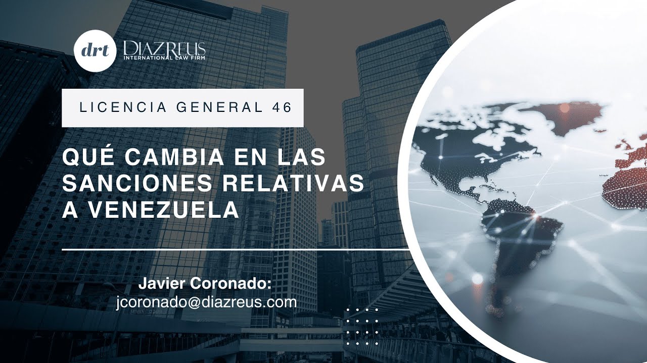 Licencia General 46: Qué cambia En las sanciones relativas a Venezuela