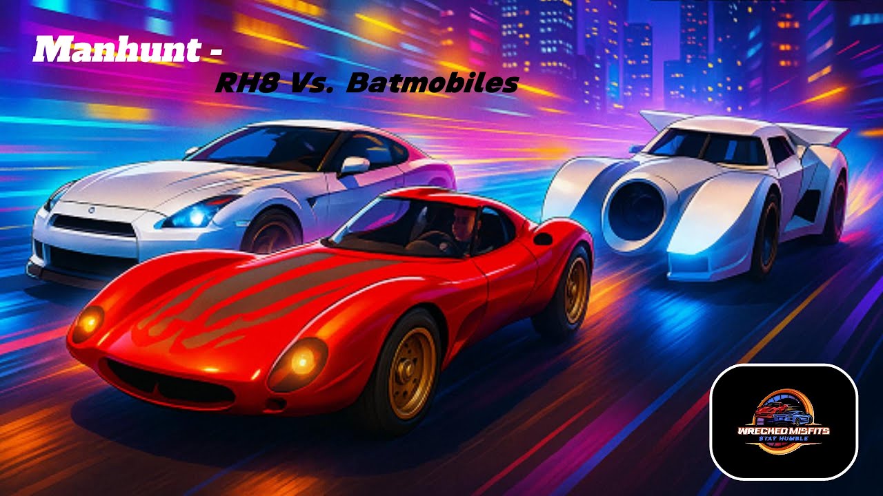 Manhunt - RH8 vs. Batmobiles