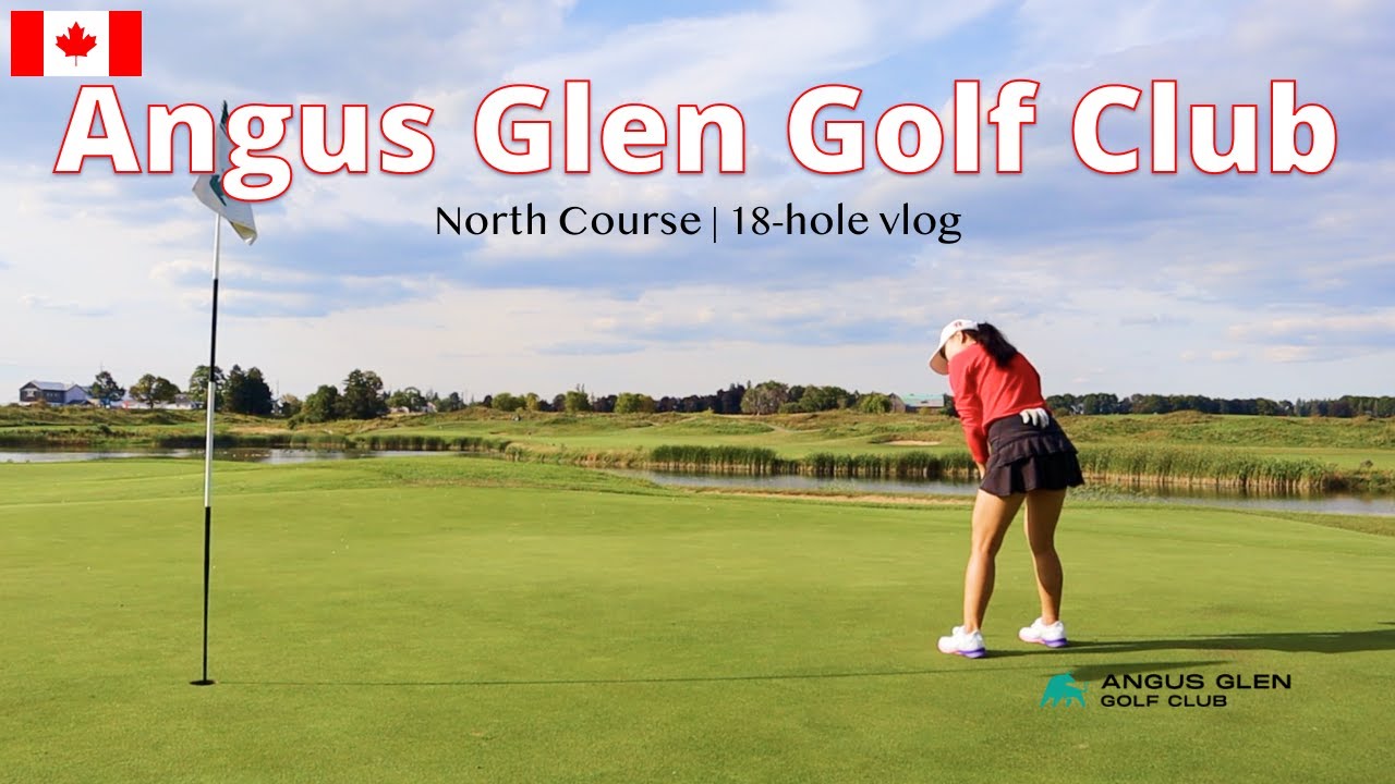 I got 2 birdies on a Canadian Open course! | Angus Glen Golf Club