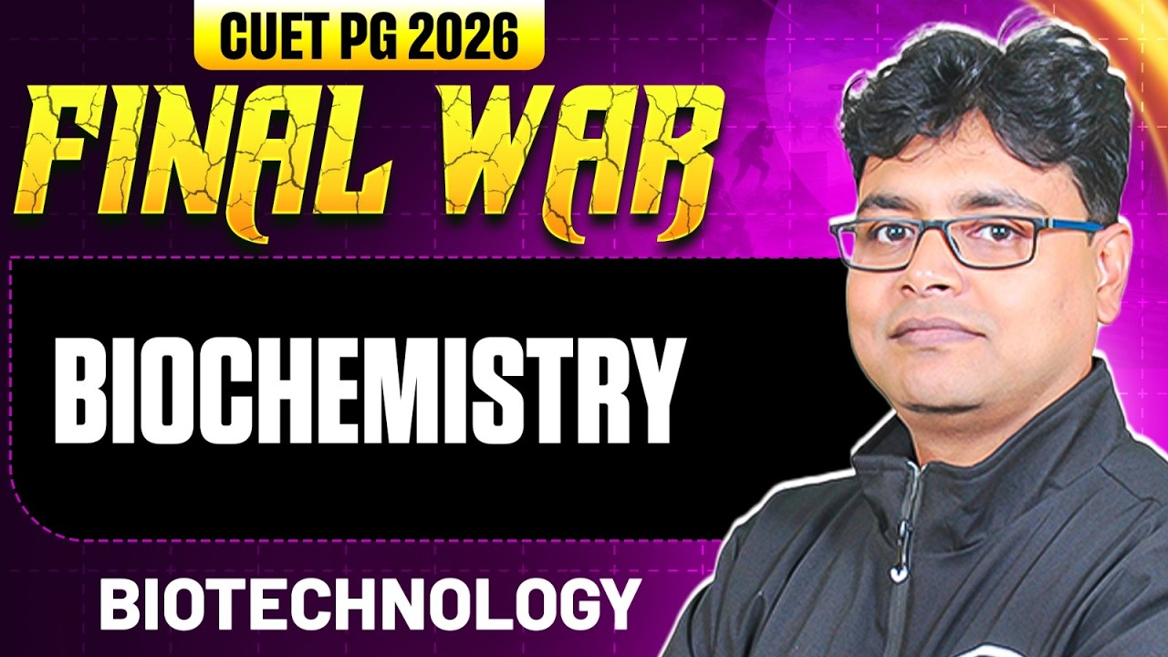 CUET PG Biotechnology 2026 | Biochemistry | CUET PG 2026 Biotechnology | PW