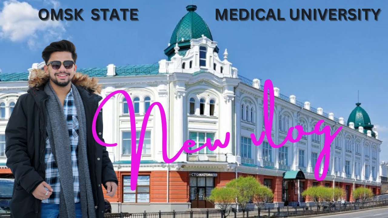 OMSK STATE MEDICAL UNIVERSITY🇷🇺 | MAIN BUILDING TOUR |  MBBS ABROAD