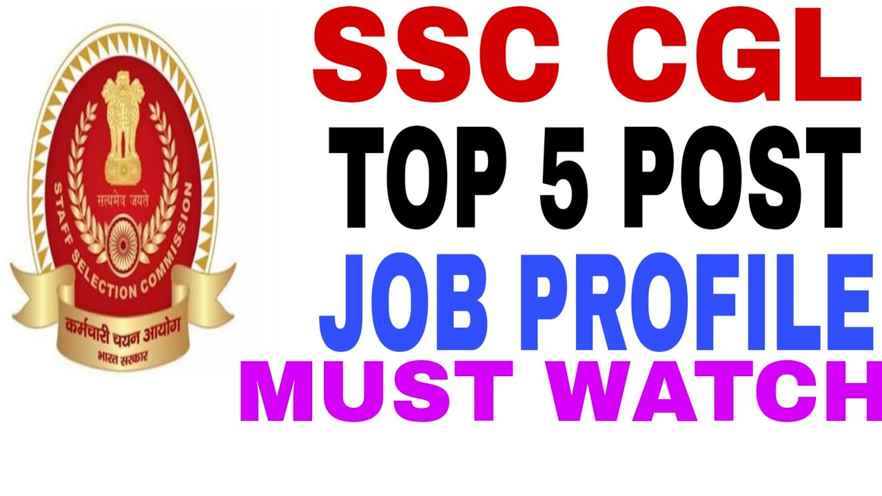 SSC CGL 2018 TOP 5 POST JOB PROFILE . MUST WATCH