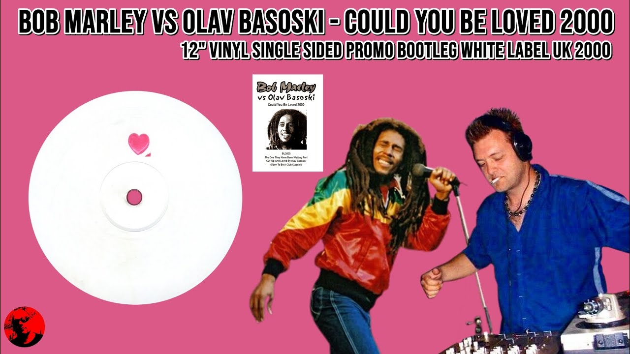 Bob Marley Vs Olav Basoski - Could You Be Loved 2000 (12
