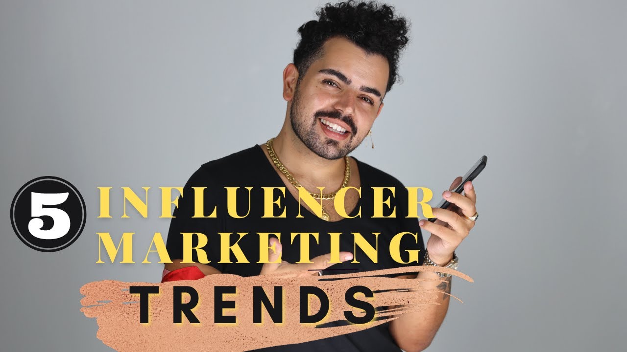 TOP 5 INFLUENCER MARKETING TRENDS