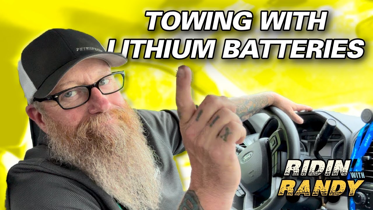TOWING WITH LITHIUM BATTERIES | Ridin' With Randy