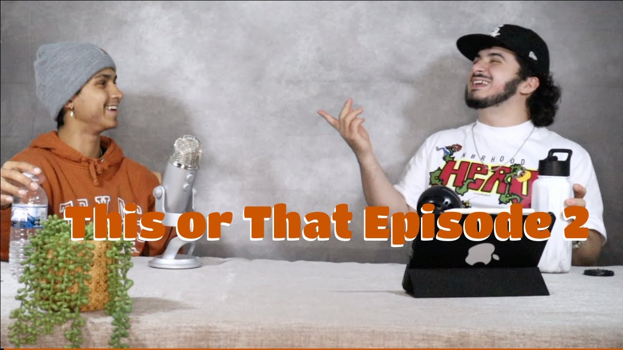 This or That Episode 2