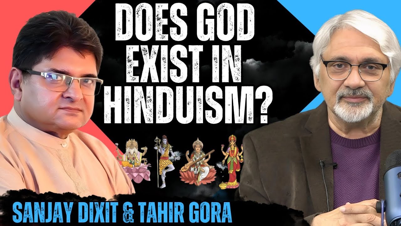 Does God Exist in Hinduism? Can masses of Abrahamism understand Sanatan? Sanjay Dixit & Tahir Gora